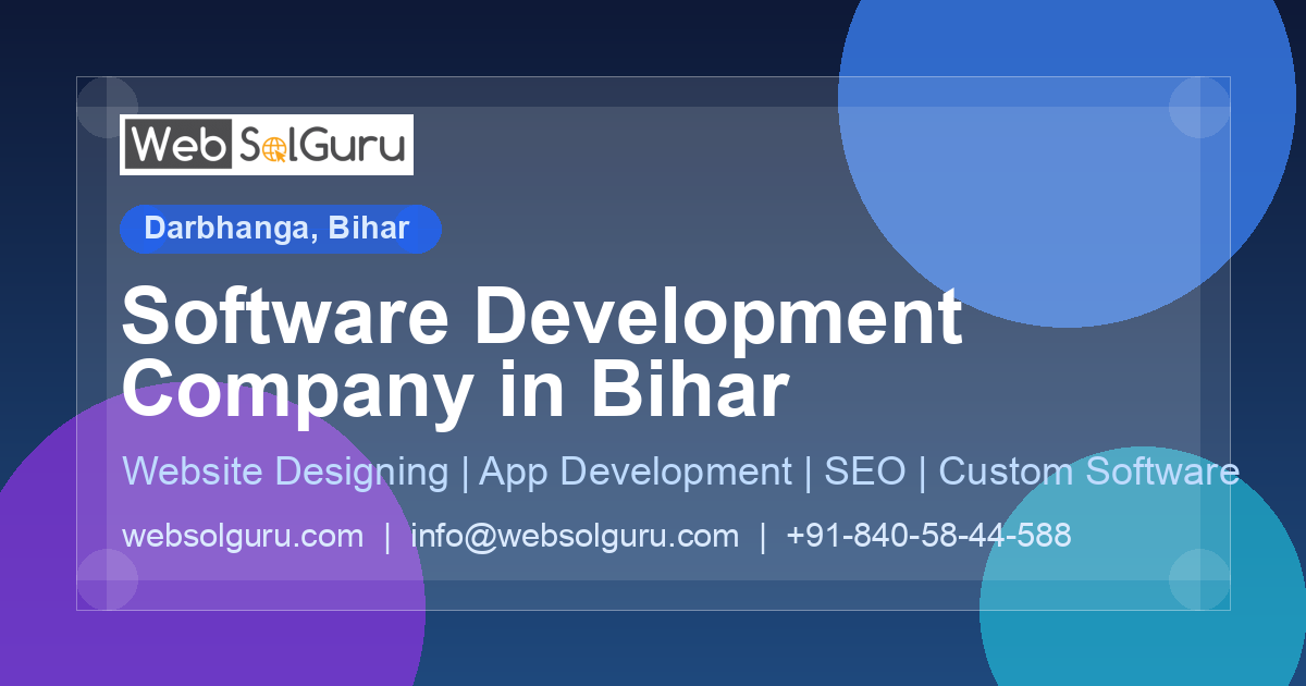 About WebSolGuru | Software Development Company in Darbhanga